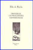 Troubles, 120 précisions. Expériences