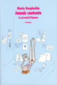 Jamais contente. Le journal d'Aurore