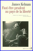 Faut être prudent au pays de la liberté