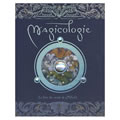 Magicologie. Le livre des secrets de Merlin