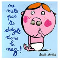Ne mets pas tes doigts dans le nez !