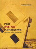 L'art n'est pas l'architecture. Hiérarchie - Fusion - Destruction