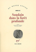 Soudain dans la forêt profonde
