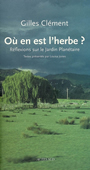 Où en est l'herbe ? Réflexions sur le jardin planétaire<br />