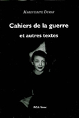 Cahiers de la guerre et autres textes