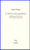 Le silence des prophètes. La falsification des Ecritures et le destin de la modernité