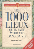 Les 1.000 lieux qu'il faut avoir vus dans sa vie