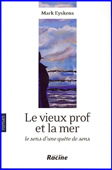 Le vieux prof et la mer. Le sens d'une quête de sens