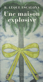 Une maison explosive
