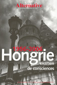 La nouvelle Alternative n°69-70/juin-septembre 2006. Hongrie examen de consciences