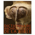 Dictionnaire archéologique de la Bible