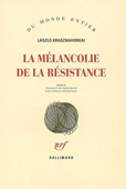 La mélancolie de la résistance