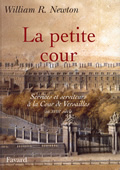 La petite cour. Services et serviteurs à la Cour de Versailles au XVIIIe siècle