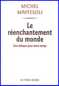 Le réenchantement du monde. Une éthique pour notre temps