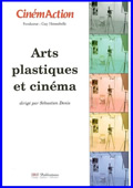 CinémAction. Arts plastiques et cinéma