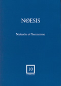 Noesis n°10 - Automne 2006. Nietzsche et l'humanisme