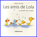 Les amis de Lola. Un premier livre à rabats