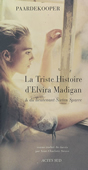 La Triste Histoire d'Elvira Madigan et du lieutenant Sixten Sparre