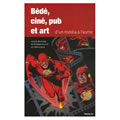 Bédé, ciné, pub et art d'un média à l'autre