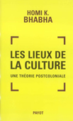 Les lieux de la culture. Une théorie postcoloniale