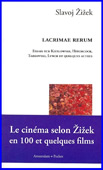 Lacrimae rerum. Essais sur Kieslowski, Hitchcock, Tarkovski, Lynch et quelques autres<br />