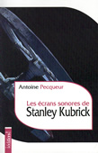 Les écrans sonores de Stanley Kubrick