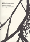 Bribes et échappées. L'oeuvre gravé 1986-2006