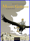 Messire Guillaume, vol. 2. Le pays de vérité