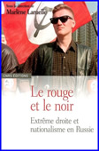 Le rouge et le noir. Extrême droite et nationalisme en Russie