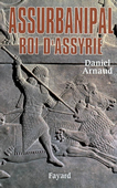 Assurbanipal. Roi d'Assyrie