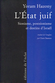 L'Etat juif. Sionisme, postsionisme et destins d'Israël