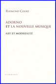 Adorno et la nouvelle musique. Art et modernité