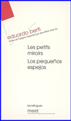 Les petits miroirs. Los pequeños espejos