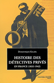 Histoire des détectives privés en France (1832-1942)