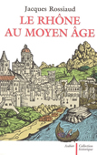 Le Rhône au Moyen Age