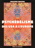 Psychédélisme. Des USA à l'Europe