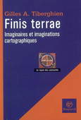 Finis terrae. Imaginaire et imaginations cartographiques<br />