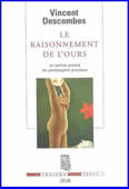 Le raisonnement de l'ours. Et autres essais de philosophie pratique
