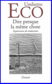 Dire presque la même chose. Expériences de traduction
