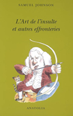 L'art de l'insulte et autres effronteries