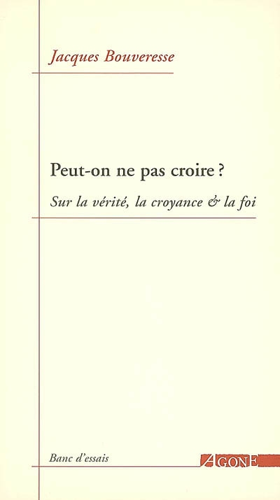 Peut-on ne pas croire ? Sur la vérité, la croyance & la foi<br /><br />