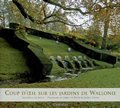 Coup d'oeil sur les jardins de Wallonie