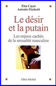 Le désir et la putain. Les enjeux cachés de la sexualité masculine