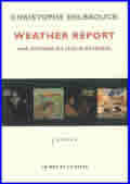 Weather Report. Une histoire du jazz électrique