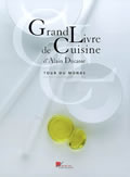 Grand livre de cuisine d'Alain Ducasse. Tour du monde