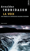 La voix. Une enquête du commissaire Erlendur Sveinsson