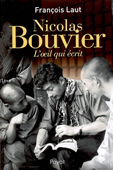 Nicolas Bouvier. L'oeil qui écrit