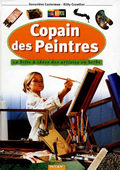 Copain des peintres : la boîte à idées des artistes en herbe