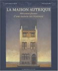 La Maison Autrique. Métamorphose d'une maison Art Nouveau