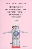 Quelle dose de mondialisation l'homme peut-il supporter ?